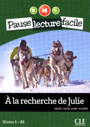 Pause lecture facile 1: A la recherche de Julie Livre + CD CLE International