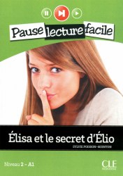 Pause lecture facile 2: Élisa et le secret d'Élio Livre + CD CLE International