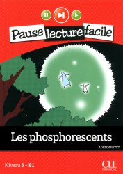 Pause lecture facile 5: Les Phosphorescents Livre + CD CLE International