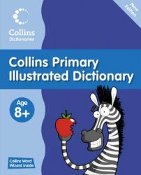 Primary Dictionaries: Primary Illustrated Dictionary Age 8+ Collins / Словник