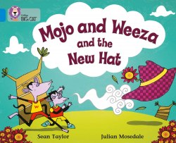 Big Cat 4: Mojo and Weeza and the New Hat Collins / Книга для читання