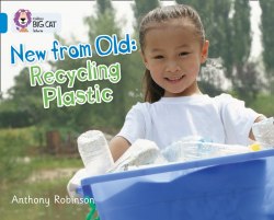 Big Cat 4: New from Old: Recycling Plastic Collins / Книга для читання