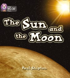 Big Cat Phonics 3: The Sun and the Moon Collins / Книга для читання