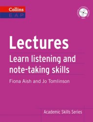 Lectures. Learn Academic Listening and Note-Taking Skills Collins