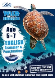 Letts Wild About English: Grammar & Punctuation Age 5-7 Letts