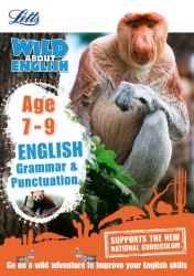 Letts Wild About English: Grammar & Punctuation Age 7-9 Letts