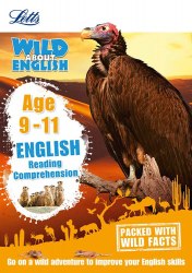 Letts Wild About English: Reading Comprehension Age 9-11 Letts