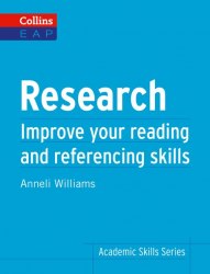 Research. Improve Your Reading and Referencing Skills Collins
