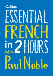 Essential French in 2 hours with Paul Noble CD Collins / Аудіо курс
