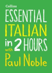 Essential Italian in 2 hours with Paul Noble CD Collins / Аудіо курс