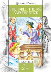 Classic stories 1: The Table the Ass and the Stick Teacher's Book MM Publications / Підручник для вчителя