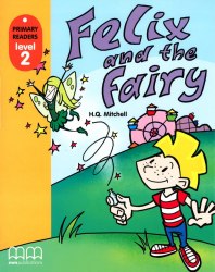 Primary Readers 2: Felix and the Fairy with CD-ROM MM Publications / Книга з диском