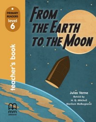 Primary Readers 6: From the Earth to the Moon Teacher's Book + CD MM Publications / Підручник для вчителя