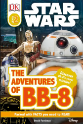 DK Readers 2: Star Wars The Adventures of BB-8 Dorling Kindersley