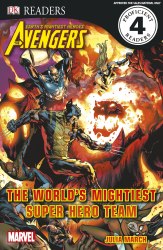 DK Readers 4: Marvel Avengers The World's Mightiest Super Hero Team Dorling Kindersley