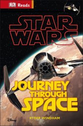 DK Reads Beginning To Read: Star Wars Journey Through Space Dorling Kindersley