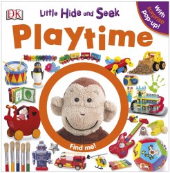Little Hide and Seek: Playtime Dorling Kindersley