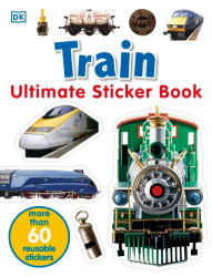 Ultimate Sticker Book: Train Dorling Kindersley / Книга з наклейками