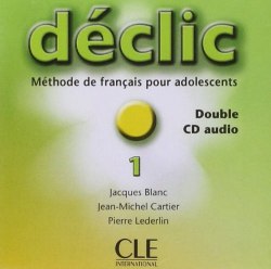Déclic 1 Audio CDs pour la classe CLE International / Аудіо диск