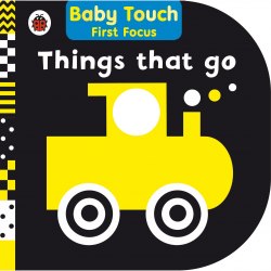 Baby Touch First Focus: Things That Go Ladybird / Книга з тактильними відчуттями