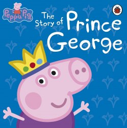 Peppa Pig: The Story of Prince George Ladybird