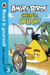 Read it Yourself 3: Angry Birds: Cheer Up, Chuck! Ladybird