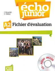 Écho Junior A2 Fichier d'evaluation + Audio CD CLE International / Тестові завдання