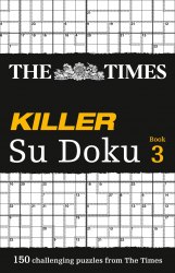 The Times Killer Su Doku: Book 3 Times Books