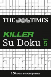 The Times Killer Su Doku: Book 5 Times Books / Книга