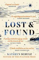 Lost and Found: Reflections on Grief, Gratitude and Happiness Picador