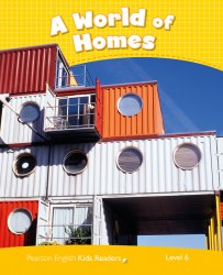Pearson English Kids Readers 6: World of Homes Pearson