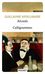 Alcools, suivis de Calligrammes - Guillaume Apollinaire POCKET