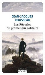 Les rêveries du promeneur solitaire - Jean-Jacques Rousseau POCKET