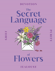 The Secret Language of Flowers Dorling Kindersley