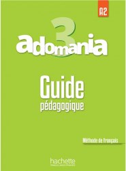 Adomania 3 Guide pédagogique Hachette / Підручник для вчителя
