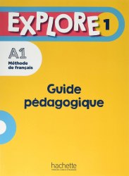 Explore 1 Guide pédagogique Hachette / Підручник для вчителя