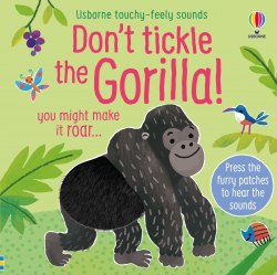 Don't Tickle the Gorilla! Usborne / Книга з тактильними відчуттями, Книга зі звуковим ефектом