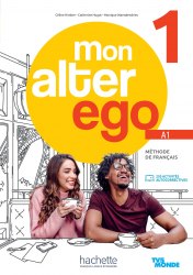 Mon Alter Ego 1 Livre + Parcours digital Hachette / Підручник для учня