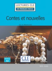 Lectures en francais facile (2e Édition) 2 Les nouvelles de Maupassant Cle International