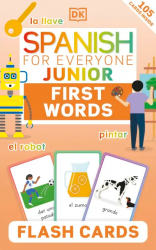Spanish for Everyone Junior: First Words Flash Cards DK Children / Картки