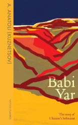 Babi Yar: The Story of Ukraine's Holocaust - A. Anatoli Vintage Classics