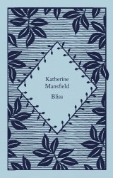 Bliss - Katherine Mansfield Penguin Classics