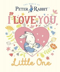 Peter Rabbit: I Love You Little One Warne
