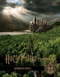 Harry Potter: The Film Vault Volume 6: Hogwarts Castle Titan Books