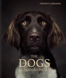 The Dogs: Human Animals teNeues