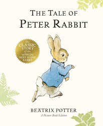 The Tale of Peter Rabbit (A Picture Book Edition) Warne