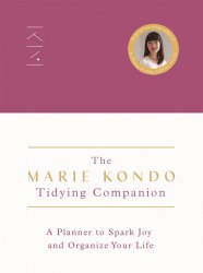 The Marie Kondo Tidying Companion: A Planner to Spark Joy and Organize Your Life - Marie Kondo Bluebird