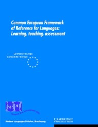 Common European Framework of Reference for Languages: Learning, Teaching, Assessment Cambridge University Press