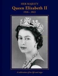 Her Majesty Queen Elizabeth II: 1926–2022 Batsford