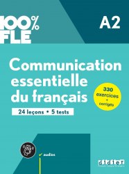 Communication Essentielle du Français 100% FLE A2 (Nouvelle Édition) Didier